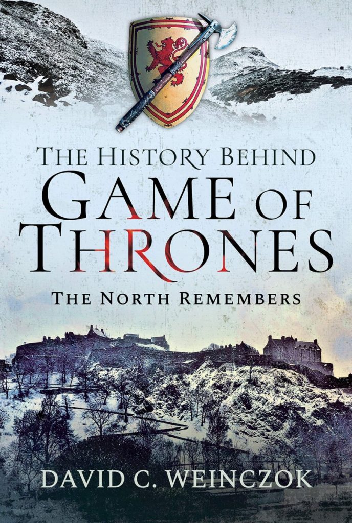 The History Behind The Game of Thrones: The North Remembers Book Review 